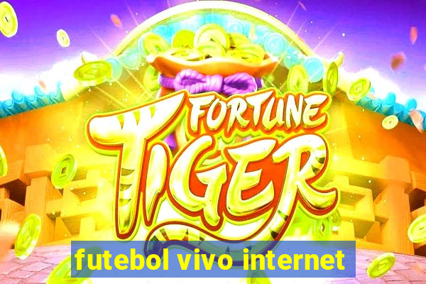 futebol vivo internet